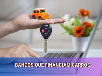 Bancos que Financiam Carros