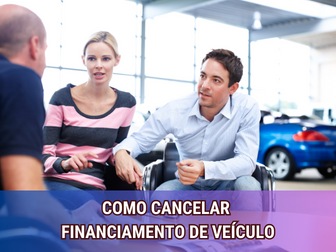 Como Cancelar Financiamento de Veículo