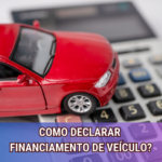 Como Declarar Financiamento de Veículo