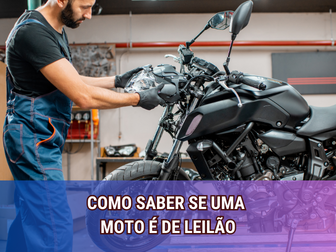 Como Saber se uma Moto é de Leilão