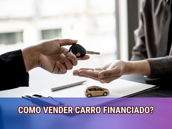 Como Vender Carro Financiado