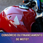 Consórcio ou Financiamento de Moto