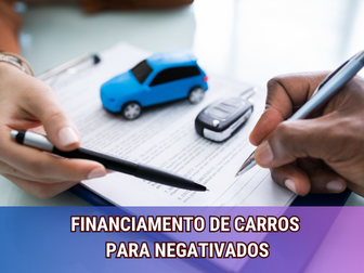 Financiamento de Carros para Negativados