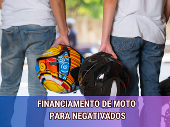 Financiamento de Moto para Negativados