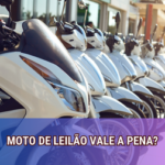 Moto de Leilão Vale a Pena?