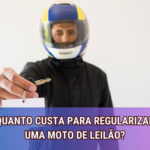 Quanto Custa para Regularizar uma Moto de Leilão