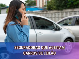 Seguradoras que Aceitam Carros de Leilão