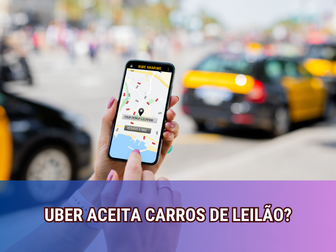 Uber Aceita Carros de Leilão